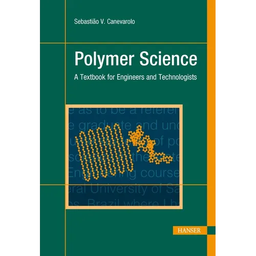 Polymer Science: A Textbook for Engineers and Technologists - Hardcover