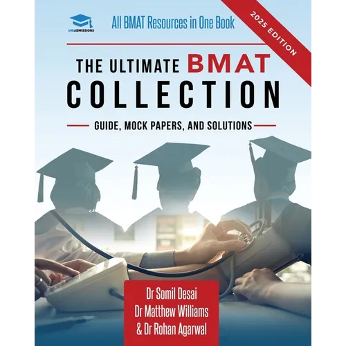 The Ultimate BMAT Collection: 5 Books In One, Over 2500 Practice Questions & Solutions, Includes 8 Mock Papers, Detailed Essay Plans, BioMedical Admis - Paperback