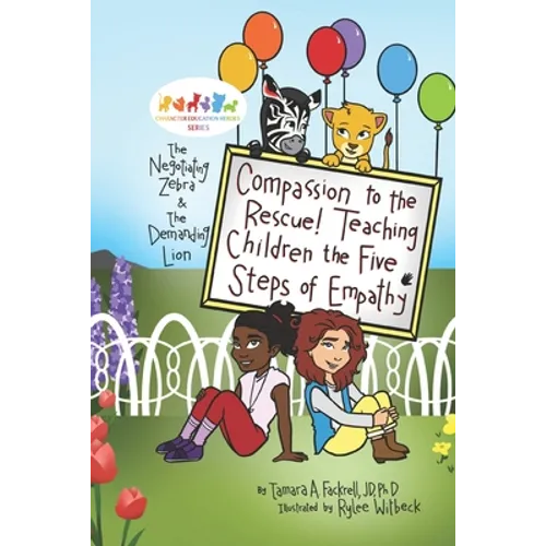 Compassion to the Rescue! Teaching Children the Five Steps of Empathy - Paperback