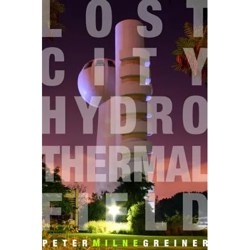 Lost City Hydrothermal Field - Paperback