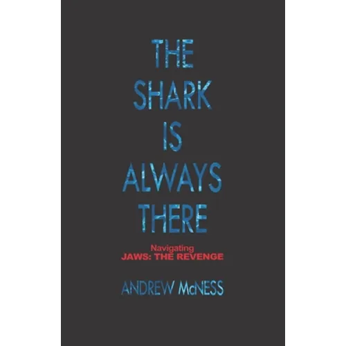 The Shark is Always There: Navigating 'Jaws: The Revenge' - Paperback