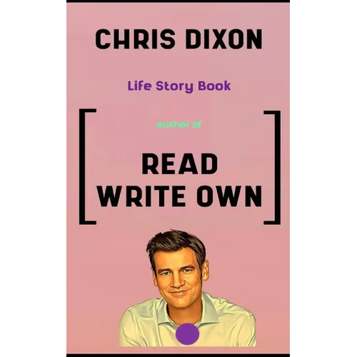 Chris Dixon Book: Life Story - Paperback