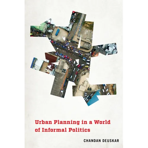 Urban Planning in a World of Informal Politics - Hardcover