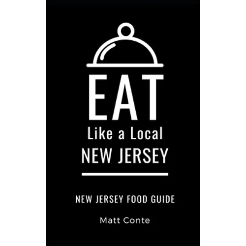 Eat Like a Local- New Jersey: New Jersey Food Guide - Paperback