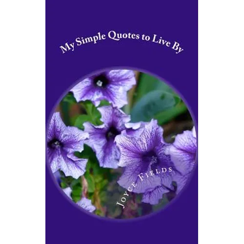 My Simple Quotes to Live By - Paperback