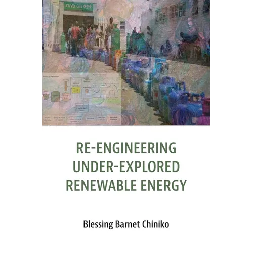 Re-engineering under explored renewable energy: Concepts and applications in Africa - Paperback