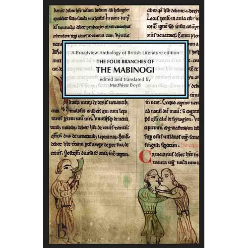 The Four Branches of the Mabinogi: A Broadview Anthology of British Literature Edition - Paperback
