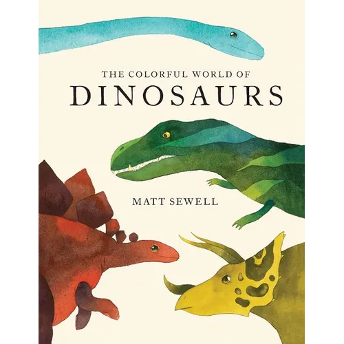 Colorful World of Dinosaurs - Hardcover