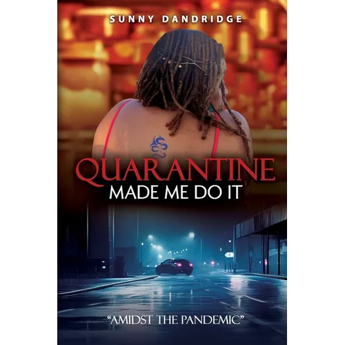 Quarantine Made Me Do It: "Amidst the Pandemic" - Paperback