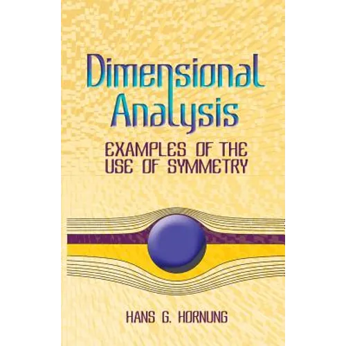 Dimensional Analysis: Examples of the Use of Symmetry - Paperback