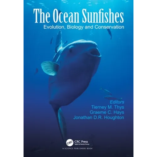 The Ocean Sunfishes: Evolution, Biology and Conservation - Paperback