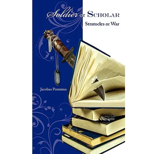 Soldier or Scholar: Stratocles or War - Paperback