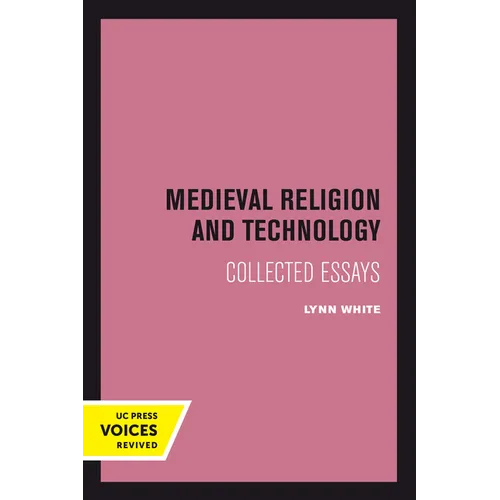 Medieval Religion and Technology: Collected Essays - Paperback