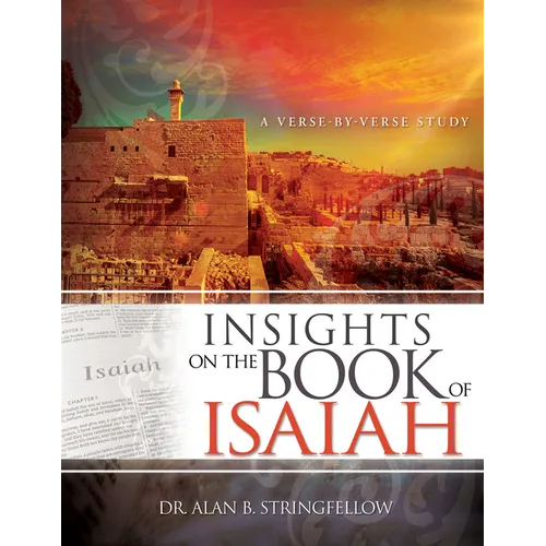 Insights on the Book of Isaiah: A Verse by Verse Study - Paperback