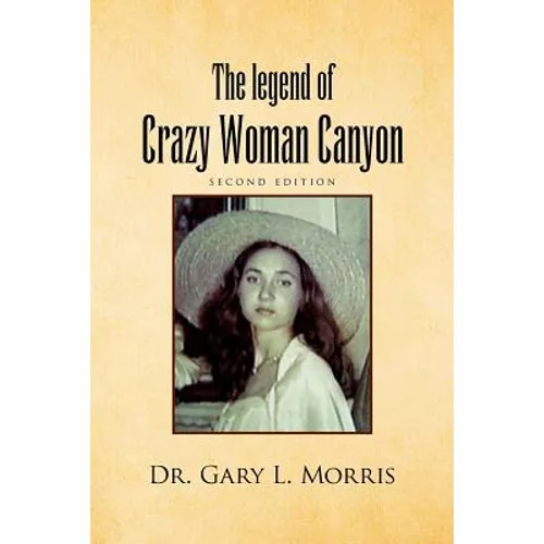The Legend of Crazy Woman Canyon Second Edition - Paperback