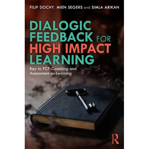 Dialogic Feedback for High Impact Learning: Key to Pcp-Coaching and Assessment-As-Learning - Paperback
