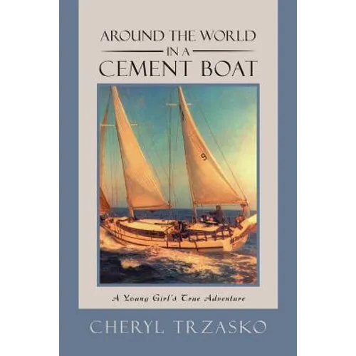 Around the World in a Cement Boat: A Young Girl's True Adventure - Paperback