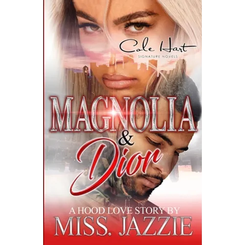 Magnolia & Dior: A Hood Love Story - Paperback