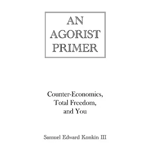 An Agorist Primer - Hardcover