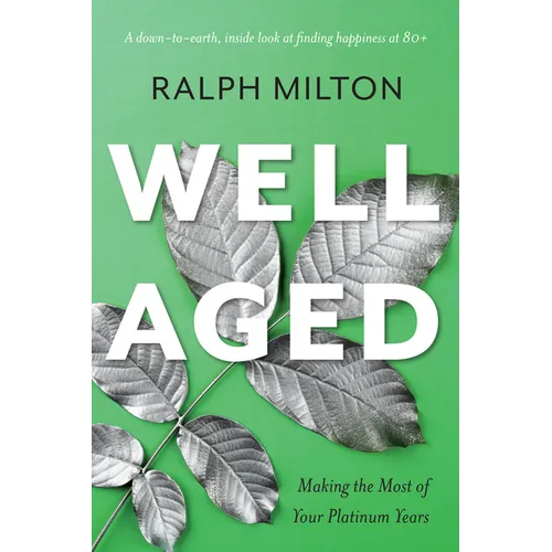 Well Aged: Making the Most of Your Platinum Years - Paperback