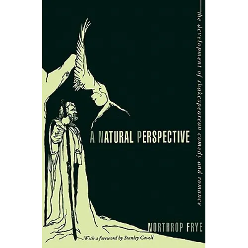 A Natural Perspective: The Development of Shakespearean Comedy and Romance - Paperback