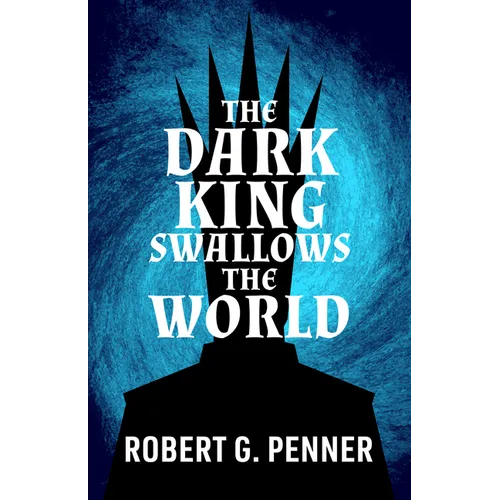 The Dark King Swallows the World - Paperback