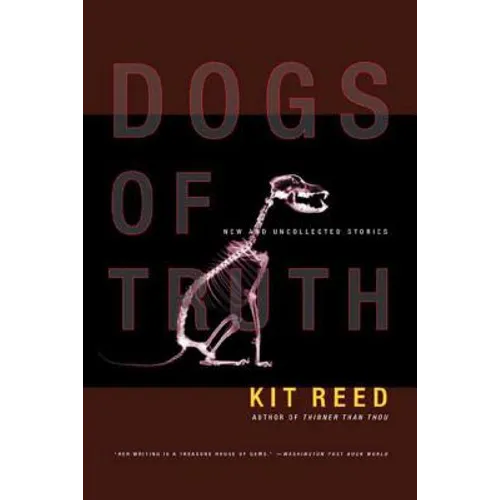 Dogs of Truth: New and Uncollected Stories - Paperback