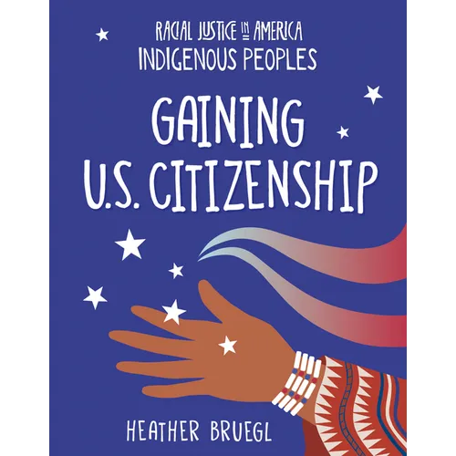 Gaining U.S. Citizenship - Library Binding