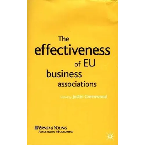 The Effectiveness of EU Business Associations - Hardcover