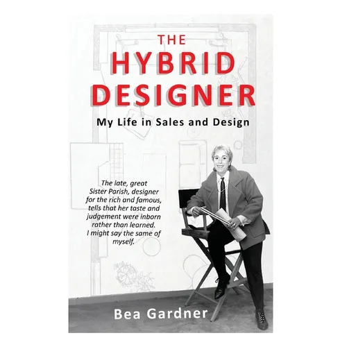 The Hybrid Designer: My Life in Sales and Design - Hardcover