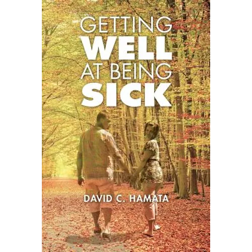 Getting Well at Being Sick - Paperback