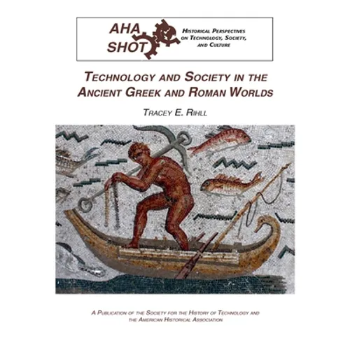 Technology and Society in the Ancient Greek and Roman Worlds - Paperback