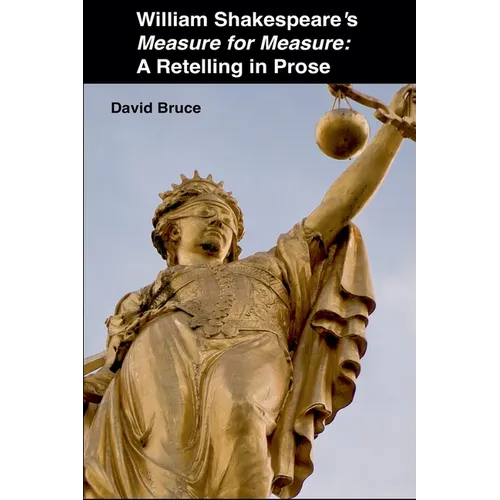 William Shakespeare's Measure for Measure: A Retelling in Prose - Paperback