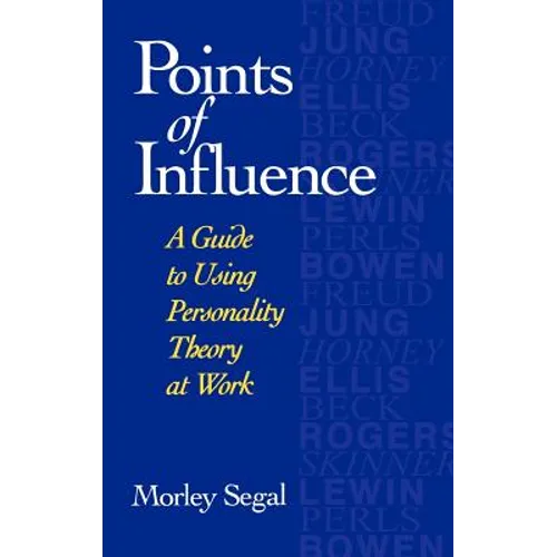 Points of Influence: A Guide to Using Personality Theory at Work - Hardcover