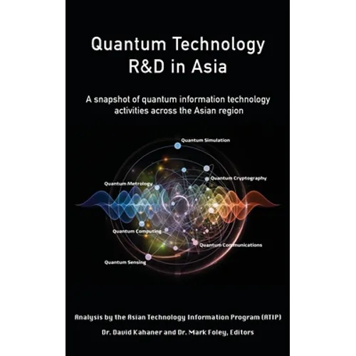Quantum Technology R&D in Asia: A snapshot of quantum information technology activities across the Asian region - Hardcover