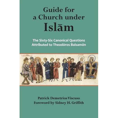 Guide for a Church Under Islam: The Sixty-Six Canonical Questions Attributed to - Paperback