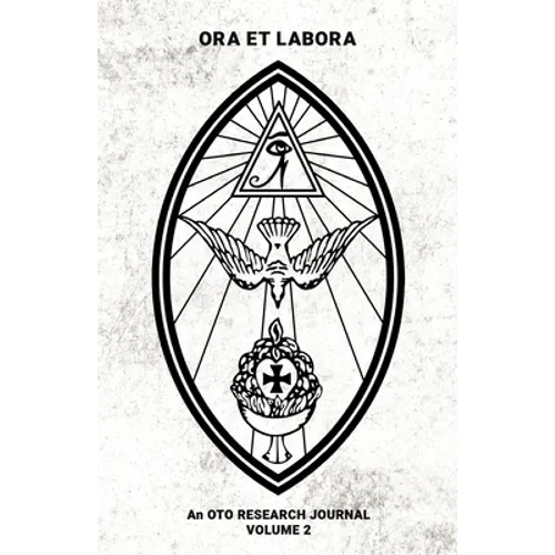 Ora et Labora: An OTO Research Journal: Volume II - Paperback