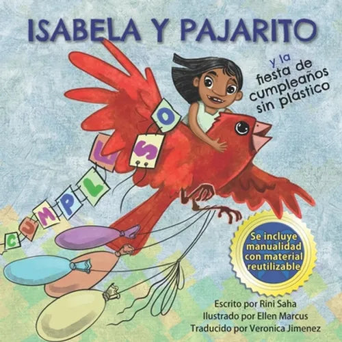 Isabela y Pajarito: Y la Fiesta de Cumpleaños Sin Plástico - Paperback