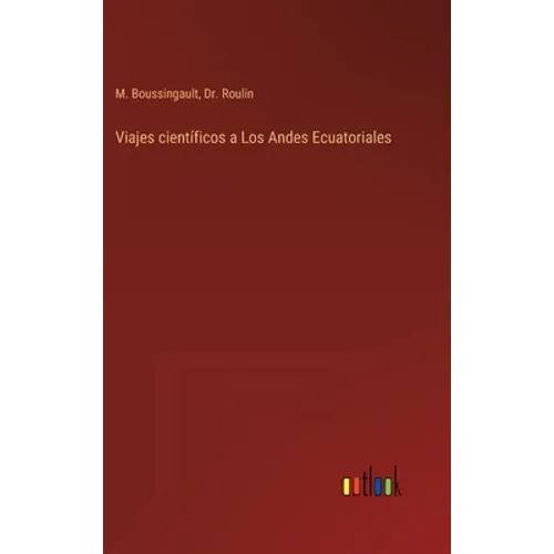 Viajes científicos a Los Andes Ecuatoriales - Hardcover
