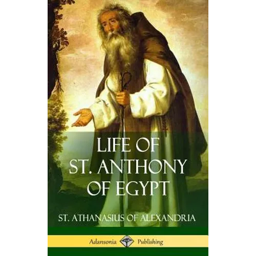 Life of St. Anthony of Egypt (Hardcover) - Hardcover