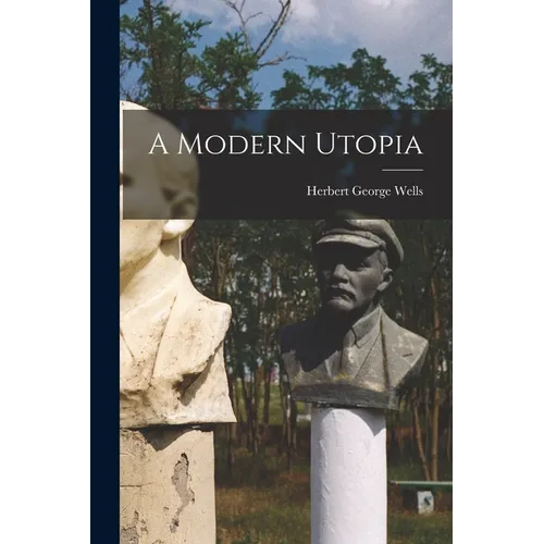 A Modern Utopia - Paperback