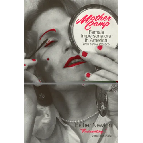 Mother Camp: Female Impersonators in America - Paperback