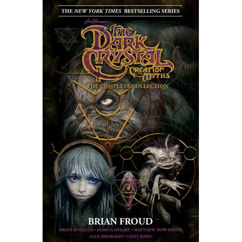 Jim Henson's the Dark Crystal Creation Myths:: The Complete 40th Anniversary Collection Hc - Hardcover