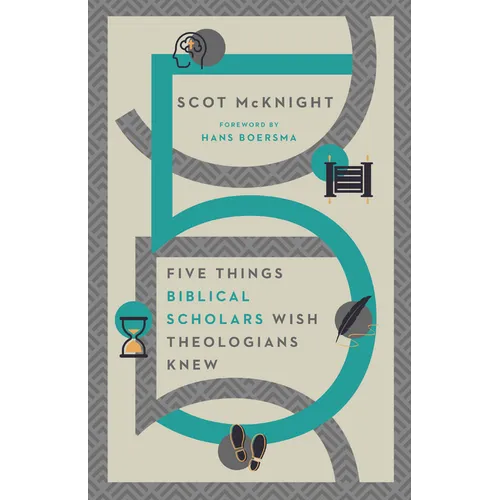 Five Things Biblical Scholars Wish Theologians Knew - Paperback