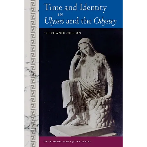 Time and Identity in Ulysses and the Odyssey - Hardcover