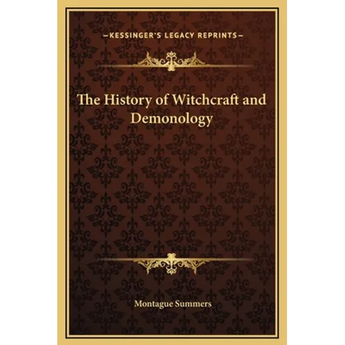 The History of Witchcraft and Demonology - Hardcover
