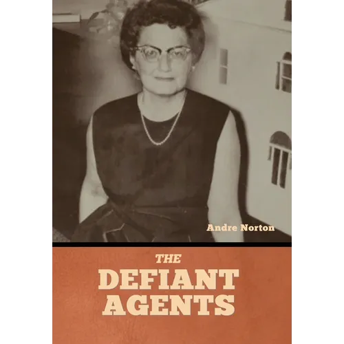 The Defiant Agents - Hardcover