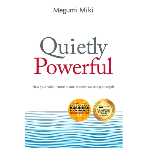 Quietly Powerful: How your quiet nature is your hidden leadership strength - Paperback