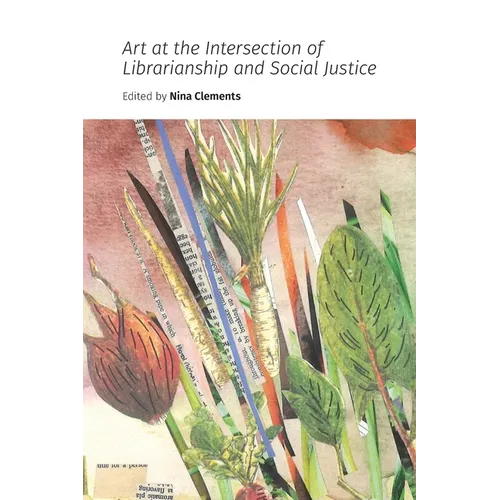 Art at the Intersection of Librarianship and Social Justice - Paperback