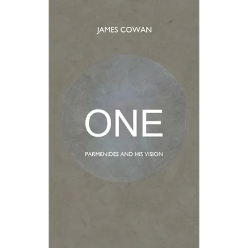 One: Parmenides and his Vision - Hardcover